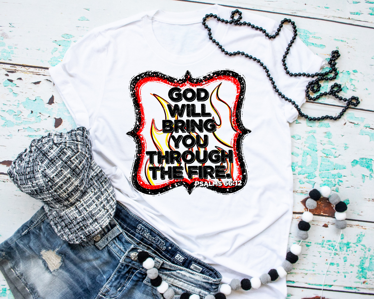 God Will Bring You Through The Fire Psalms 66:12 (black & red frame, flames, black block lettering) 9059 DTF TRANSFER