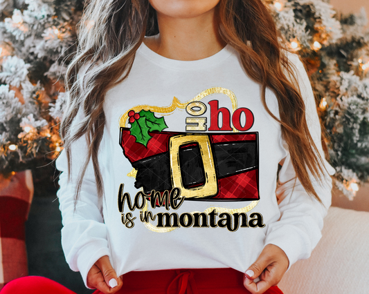 Ho Ho Home Is In Montana Santa Belt State (Black Red Font) DTF TRANSFER