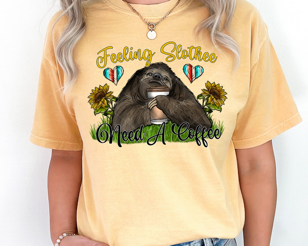 Feeling Slothee Need a Coffee (sloth hugging a coffee cup, sunflowers, hearts filled with western stripes, cursive lettering in yellow and black) 1393 DTF TRANSFER