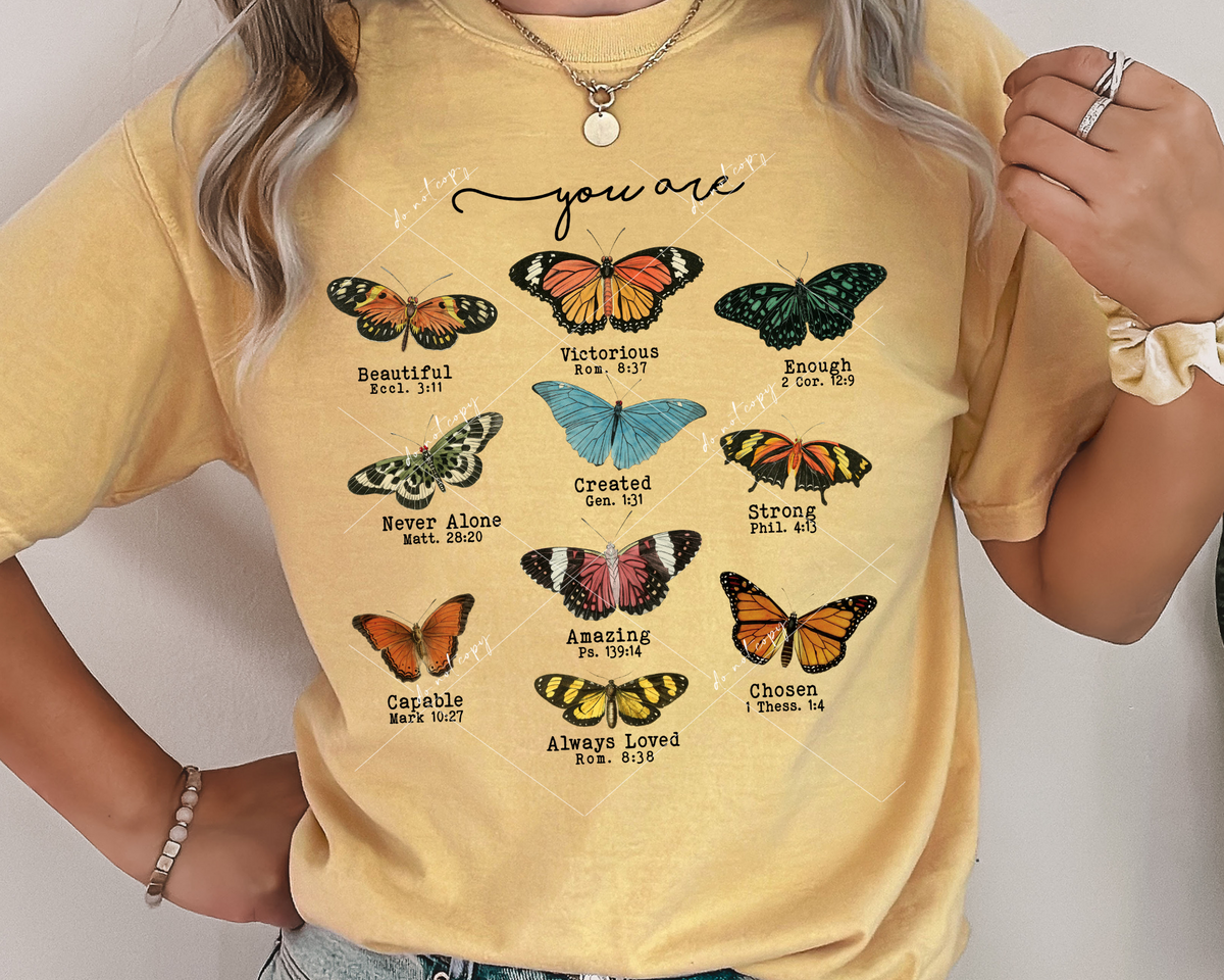 You Are (butterflies with typed font, scripture) 8908 DTF Transfer