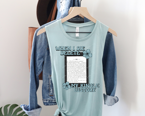 When I Die Delete My Kindle History (light turquoise lettering and flowers with background of kindle) 1649 DTF TRANSFER