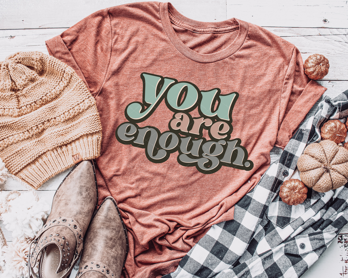 You Are Enough 68750 DTF TRANSFER