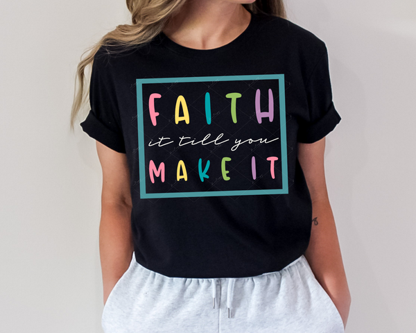 Faith it till you make it (teal square box outline, bright and white lettering) 1602 DTF TRANSFER