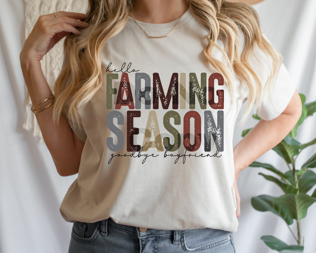 Hello farming season goodbye boyfriend 396 DTF TRANSFER