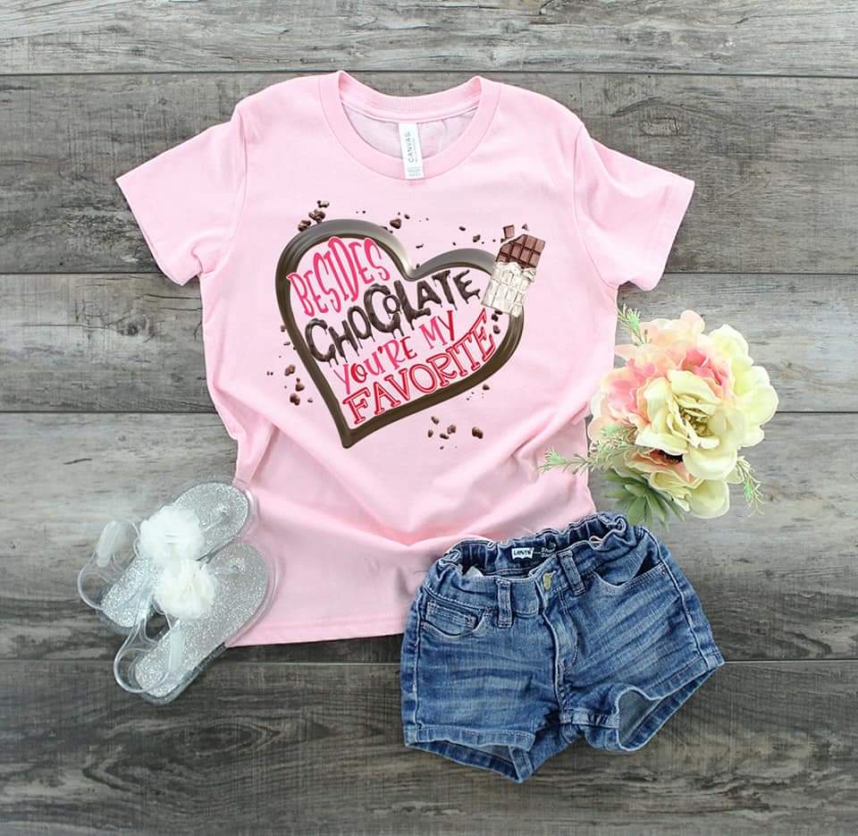 INFANT Besides chocolate you're my favorite HIGH HEAT screen print transfer