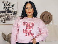 Sugar pie honey darlin' & dear screen print transfer