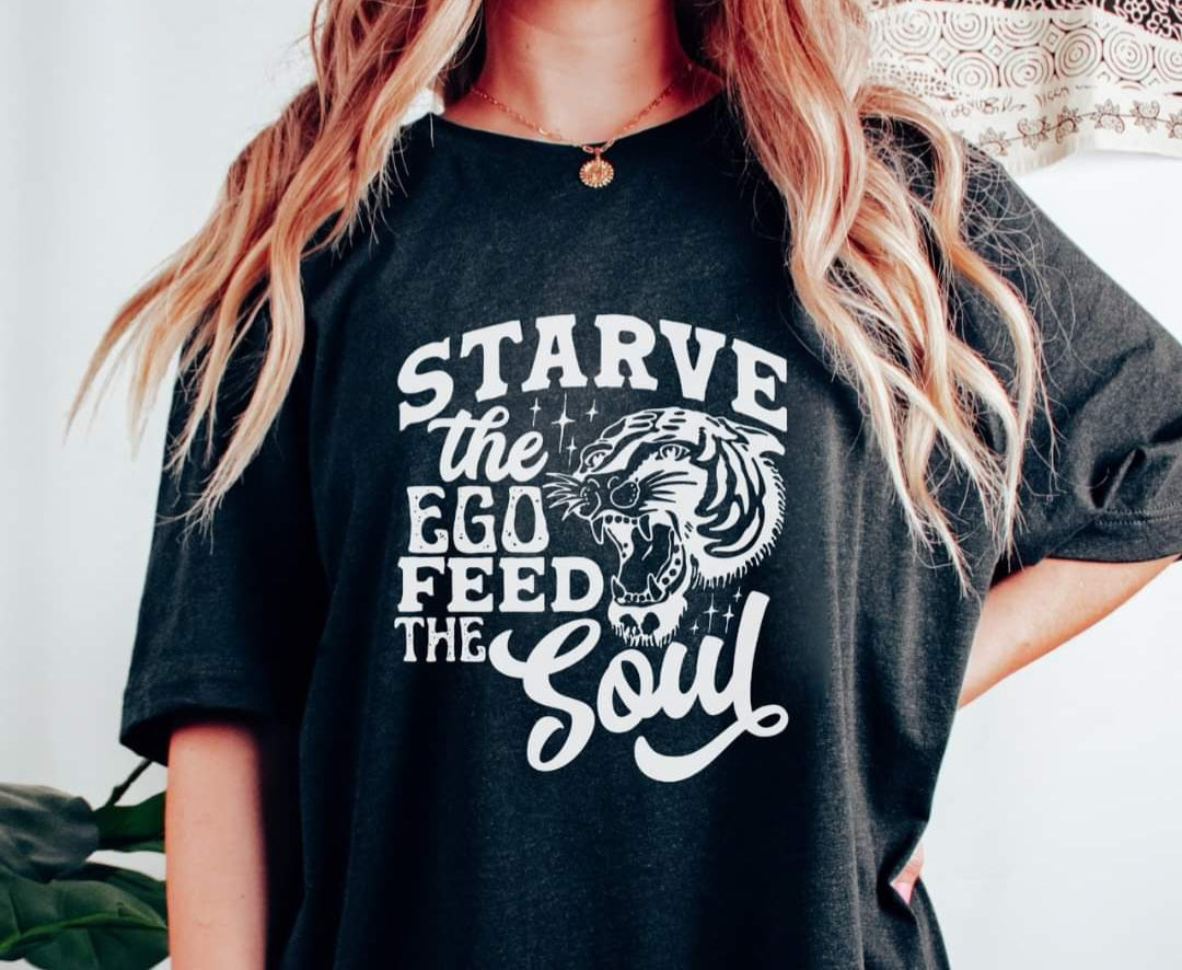 Starve the ego feed the soul WHITEZ SCREEN PRINT TRANSFER