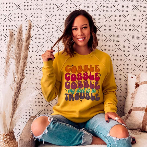 Gobble gobble gobble my diet is in trouble 118 DTF TRANSFER