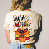 Gobble till ya wobble 8364 DTF TRANSFER