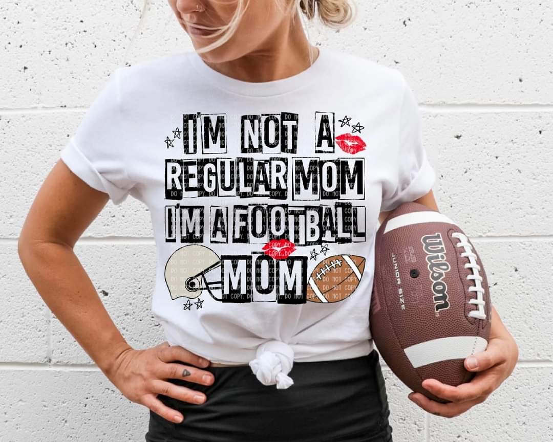 I'm not a regular mom I'm a football mom RED LIPS 112374 DTF TRANSFER