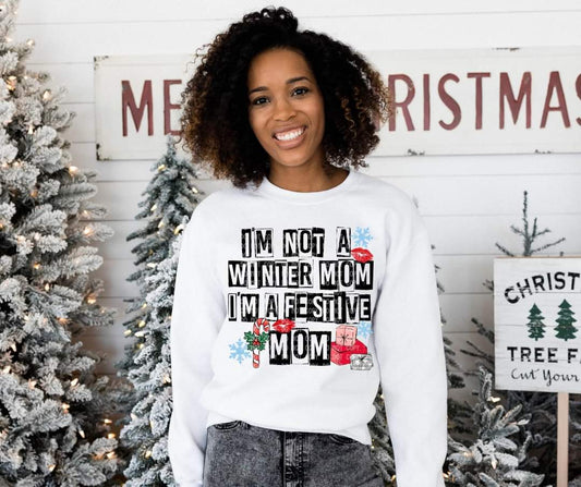 I'm not a winter mom I'm a festive mom 1201 DTF TRANSFER