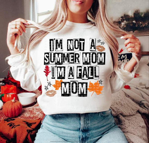 I'm not a summer mom I'm a fall mom 2122 DTF TRANSFER