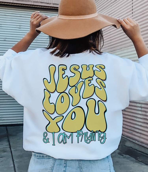 Jesus loves you & I am trying (S&G) DTF TRANSFER