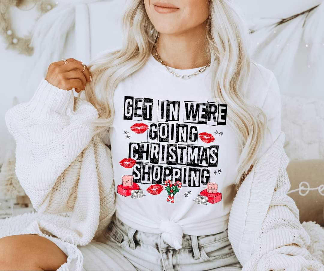 Get in We're going Christmas shopping 8713 DTF TRANSFER
