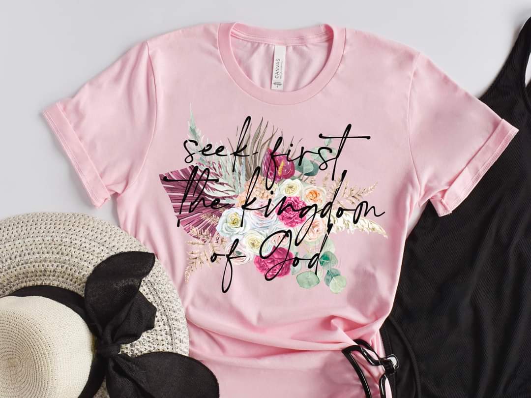 Seek first the kingdom of God (florals) 75374 DTF transfer