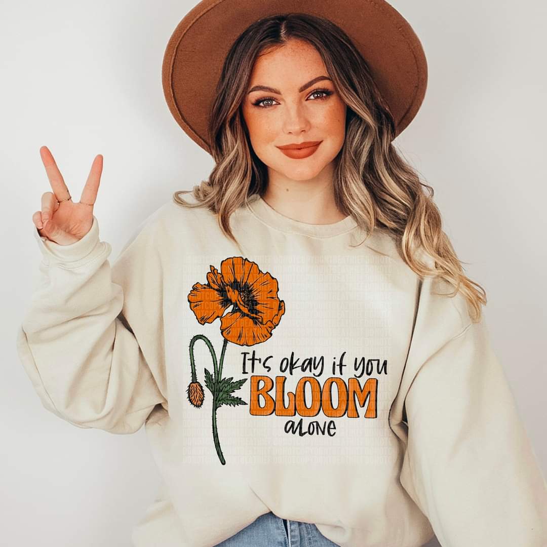 It's okay if you bloom alone 112781 DTF TRANSFER