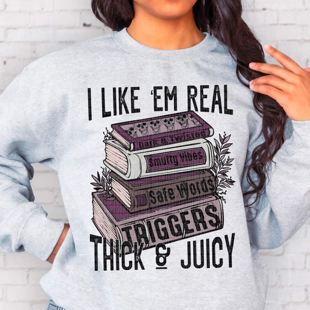 I like em real thick & juicy 112789 DTF TRANSFER