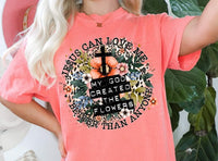Jesus can love me better than anyone my God created the flowers (circle wirh florals) DTF TRANSFER