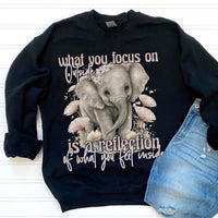 What you focus on outside is a reflection of what you feel inside elephant DTF TRANSFER