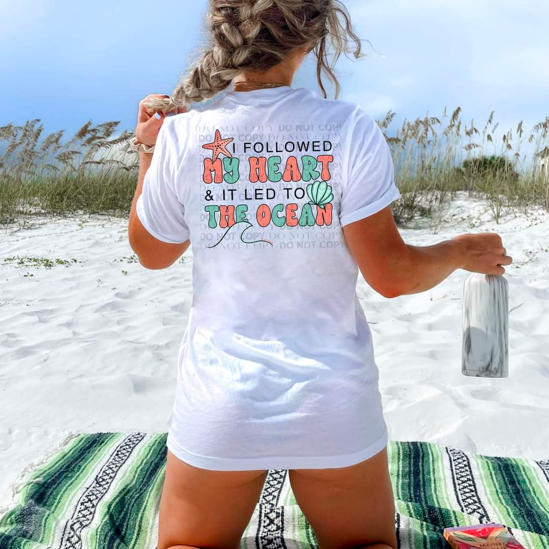 I followed my heart and it led to the ocean DTF Transfer