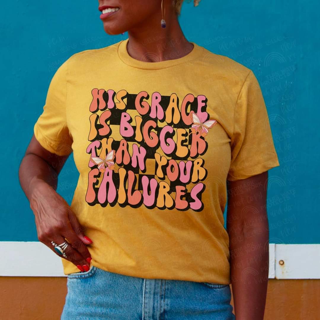 His grace is bigger than your failures 11736 DTF transfer