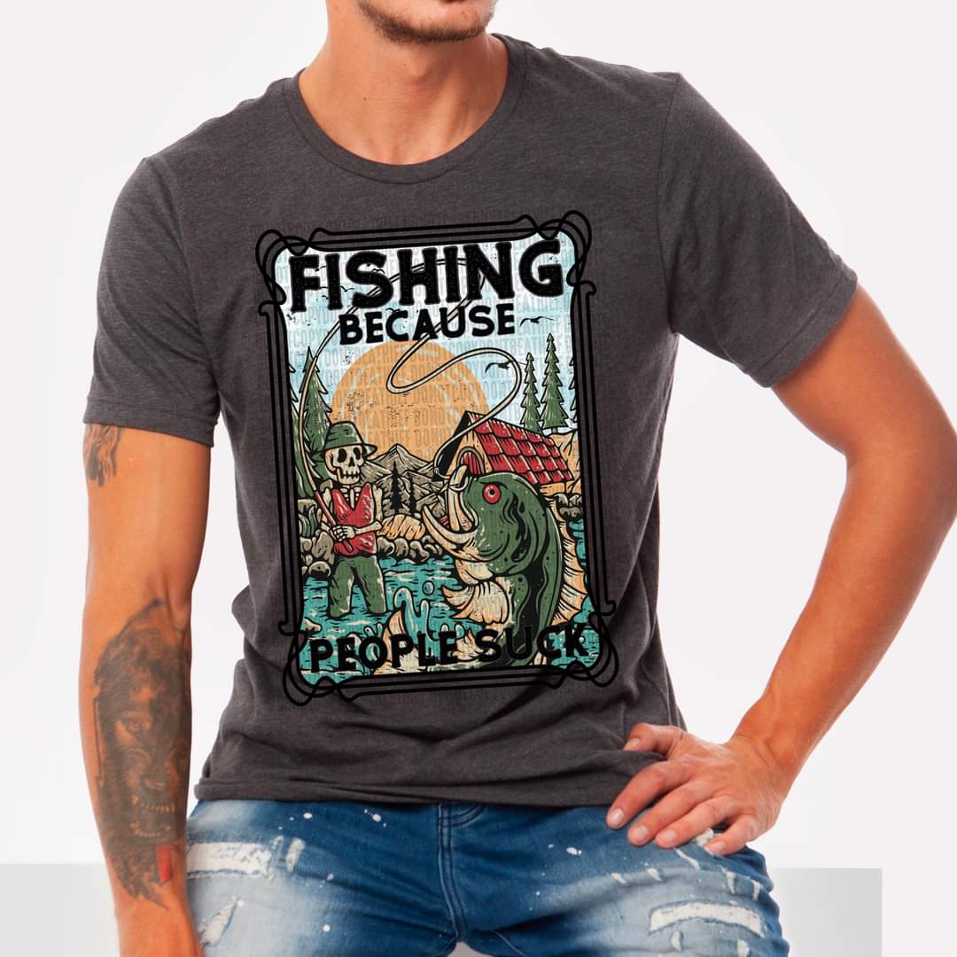 Fishing because people suck 043 DTF TRANSFER