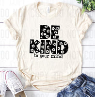 Be kind to your mind BLACK (SBB) DTF transfer