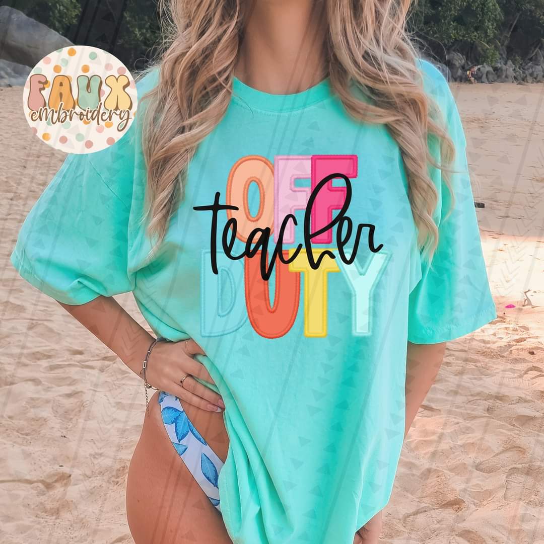 Teacher off duty 112204 DTF transfer