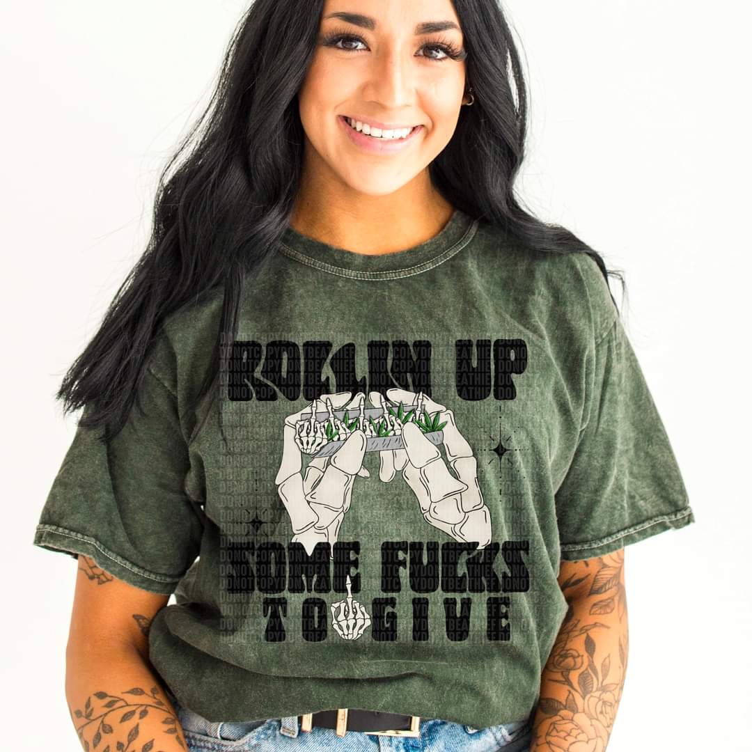 Rollin up some fucks to give DTF transfer