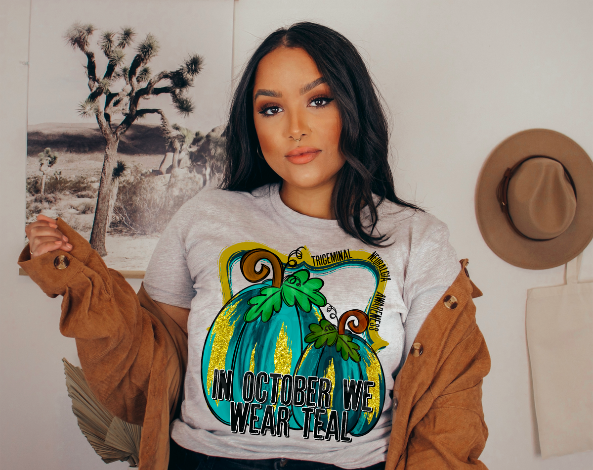 In October we wear teal trigeminal neuralgia awareness 112357 DTF TRANSFER