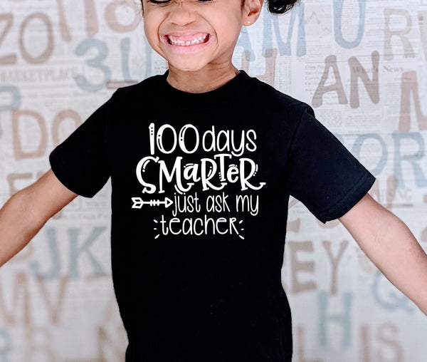 YOUTH 100 days smarter just ask my teacher screen print transfer
