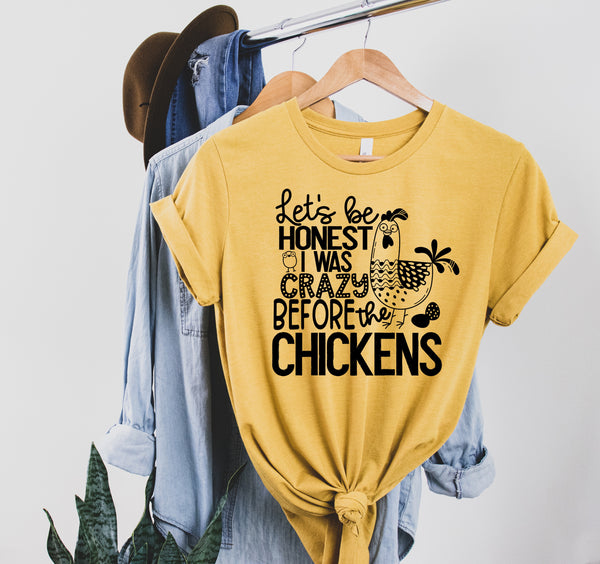 Let's be honest I was crazy before the chickens start ship 3/31 screen print transfer
