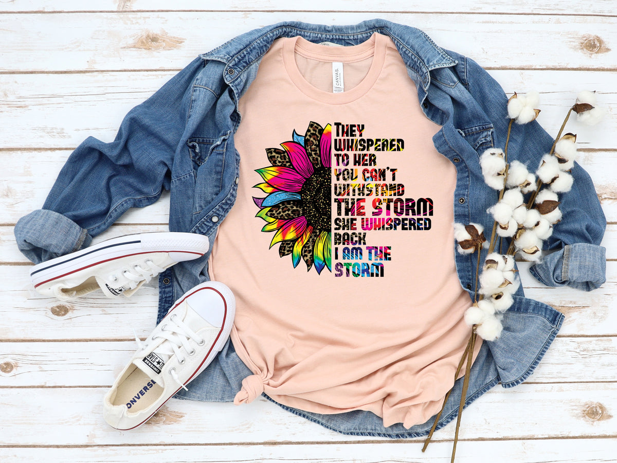 They whispered to her you can't withstand the storm HIGH HEAT screen print transfer