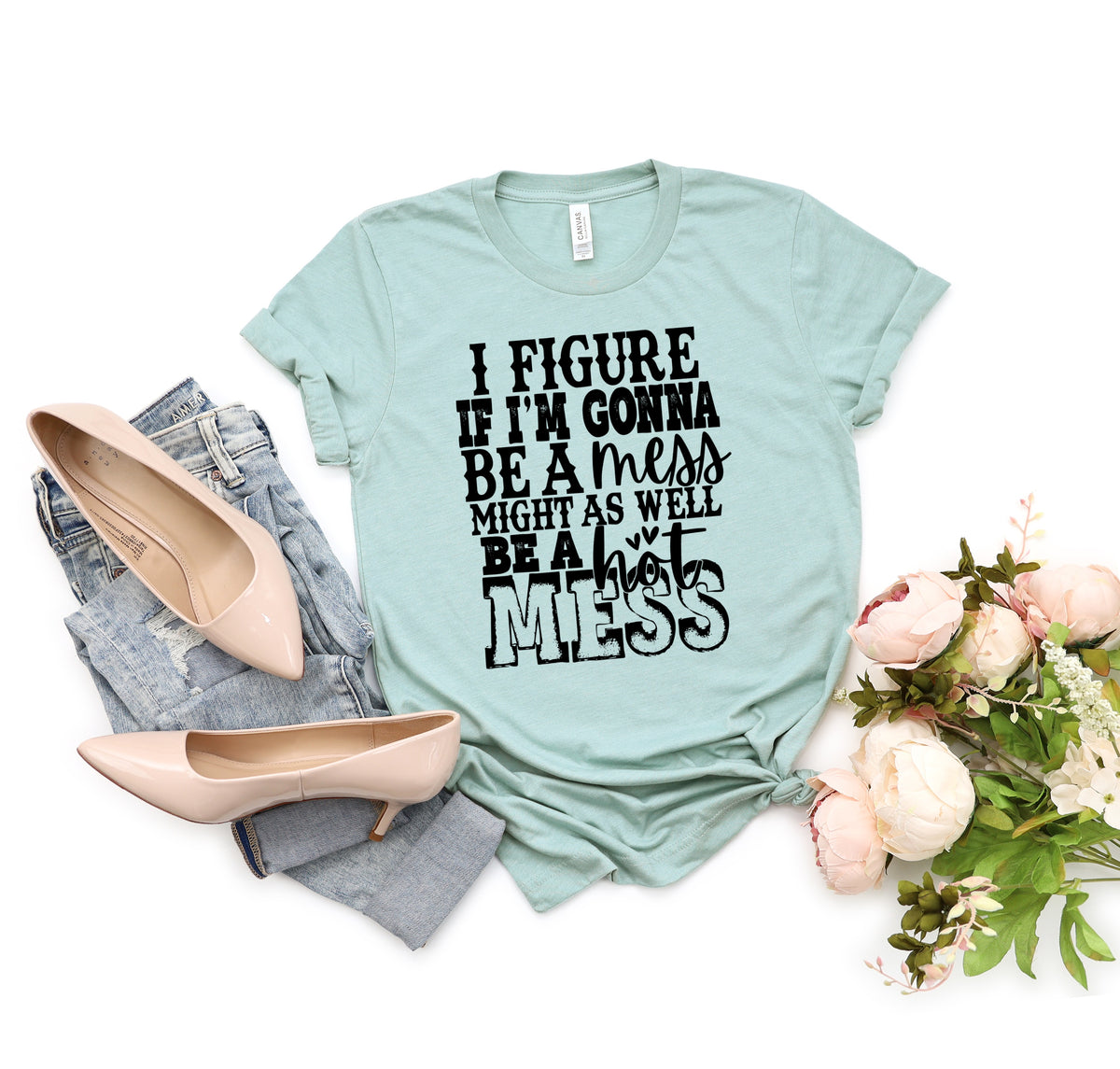 I figure if I'm gonna be a mess might as be a hot mess screen print transfer