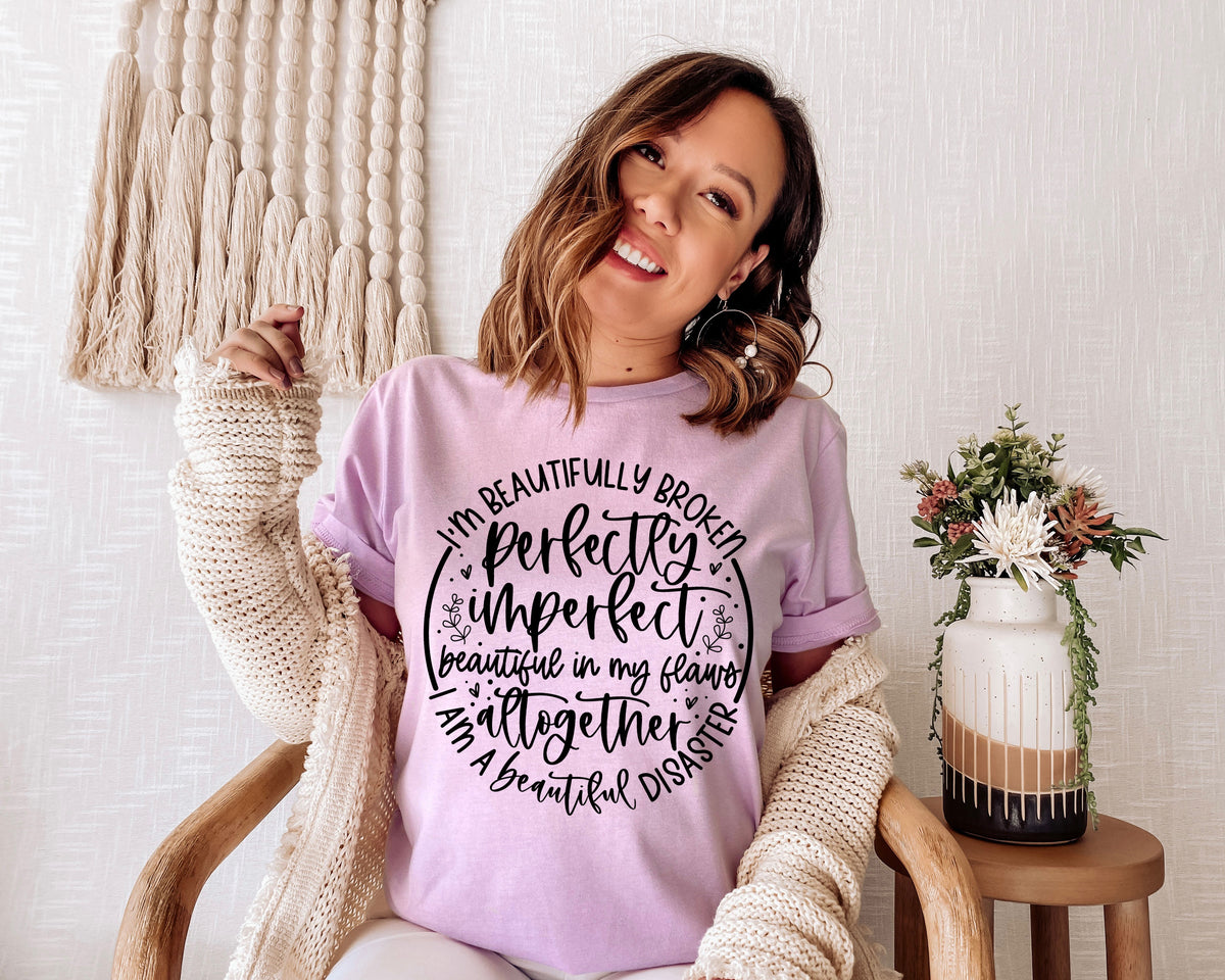 I'm beautifully broken perfectly imperfect screen print transfer