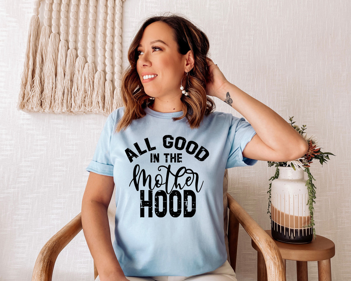 All good in the mother hood screen print transfer