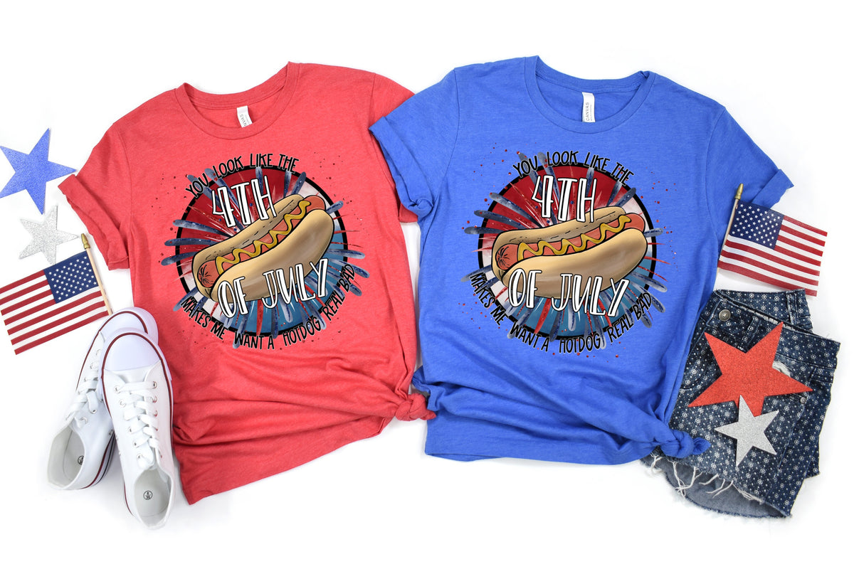 You look like the fourth of July makes me want a hotdog real bad HIGH HEAT screen print transfer