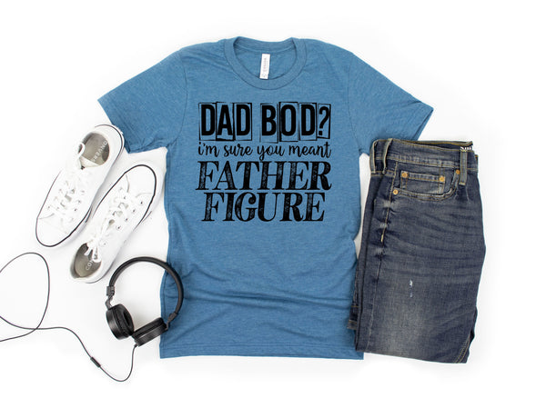 Dad bod? I'm sure you meant father figure screen print transfer