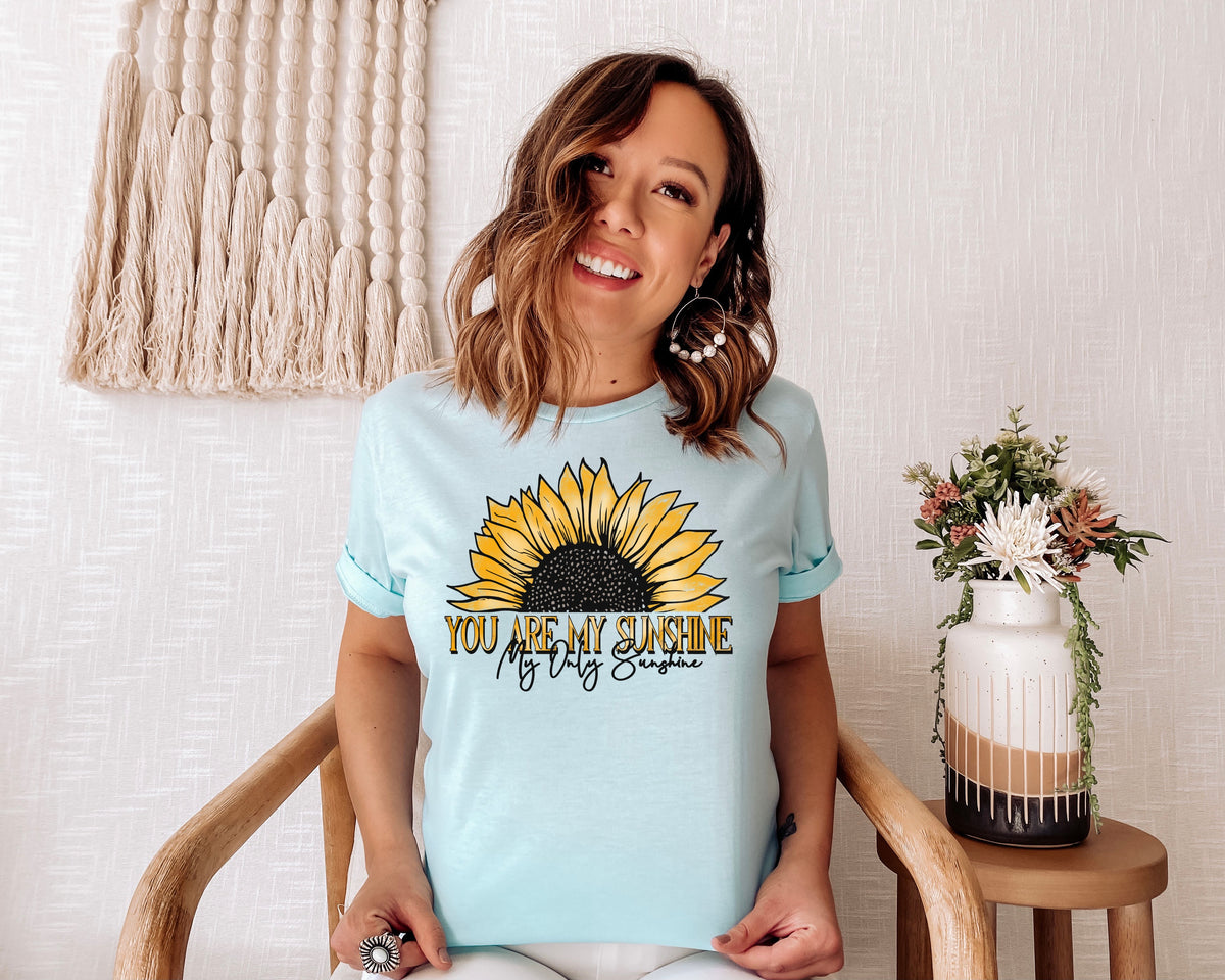 You are my sunshine my only sunshine HIGH HEAT screen print transfer