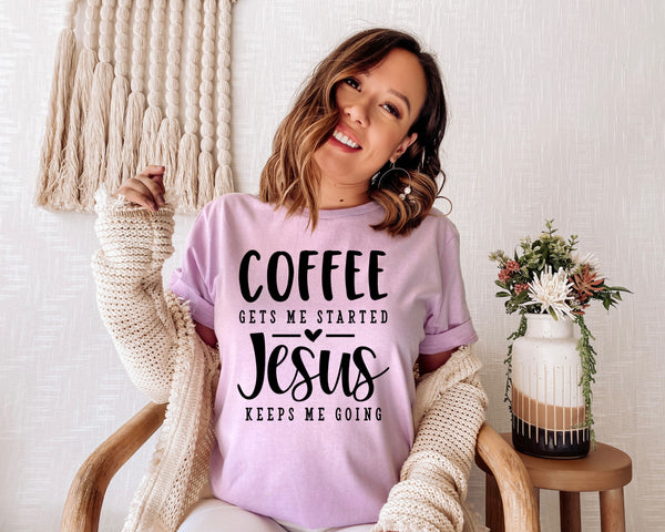 Coffee gets me started Jesus keeps me going screen print transfer