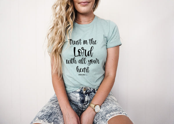 Trust in the lord with all your heart screen print transfer