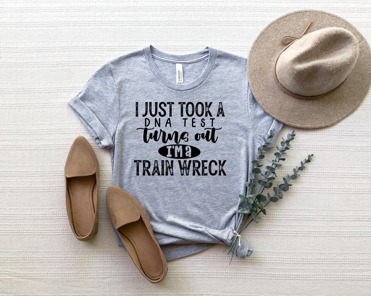 I just took a DNA test turns out I'm a train wreck screen print transfer