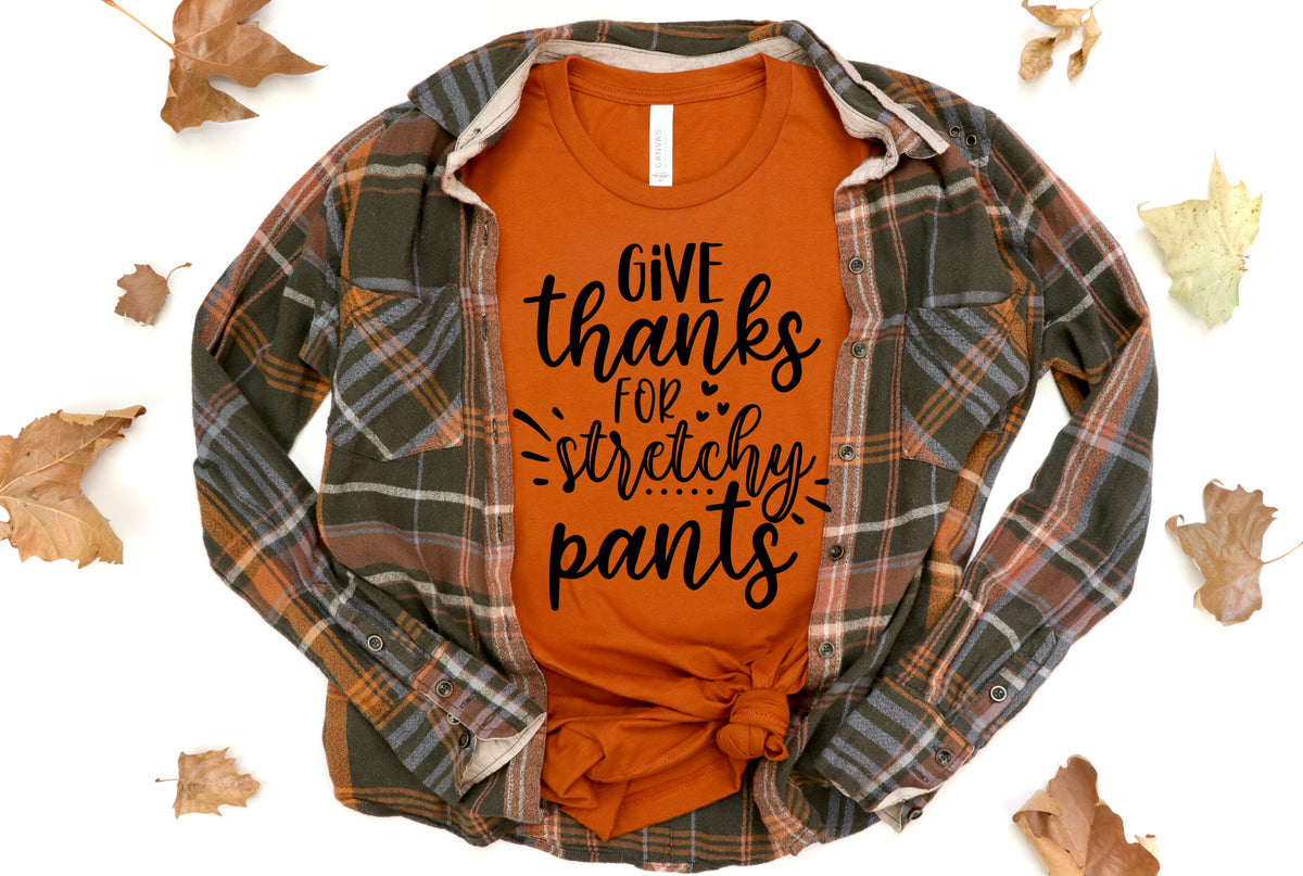 Give thanks for stretchy pants BLACK screen print transfer