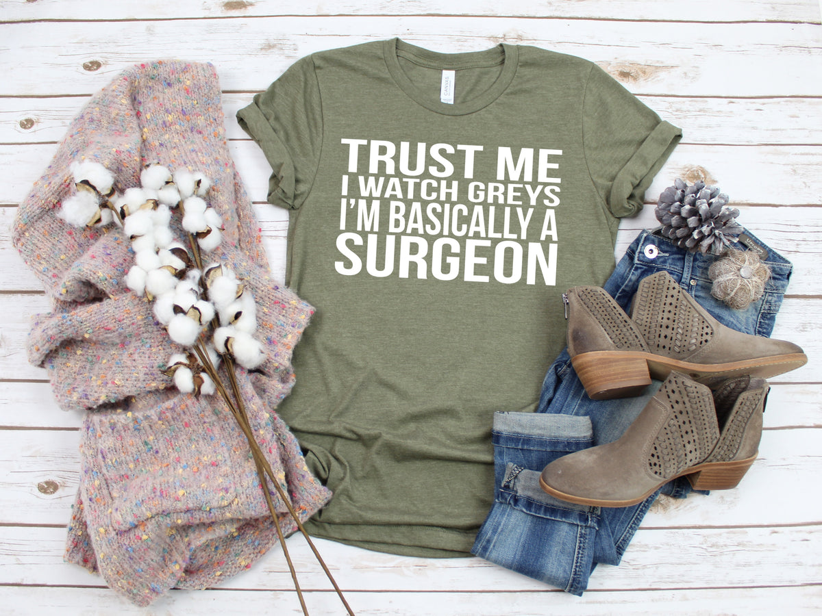 Trust me I watch Greys screen print transfer