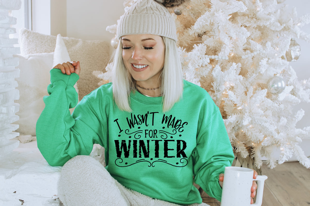 I wasn't made for winter BLACK screen print transfer