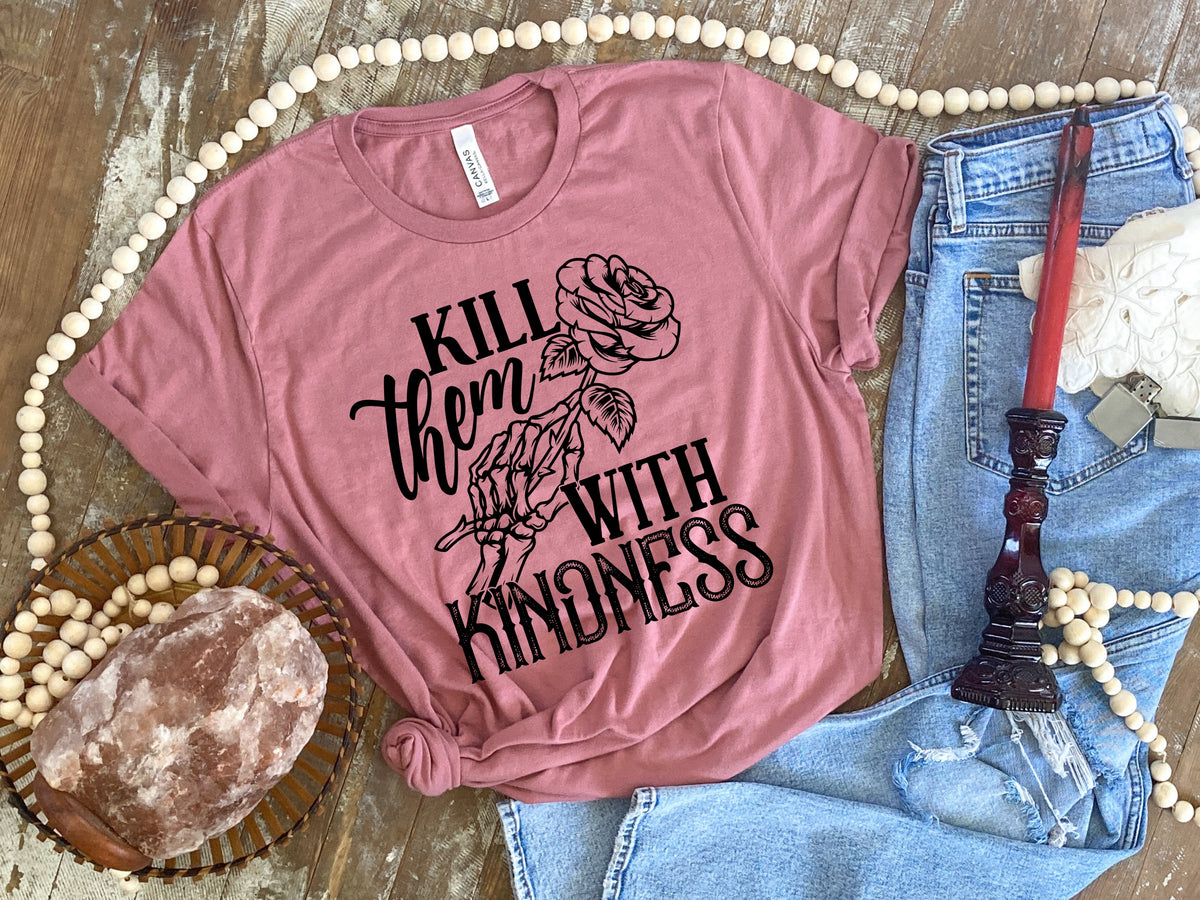 Kill them with kindness BLACK screen print transfer