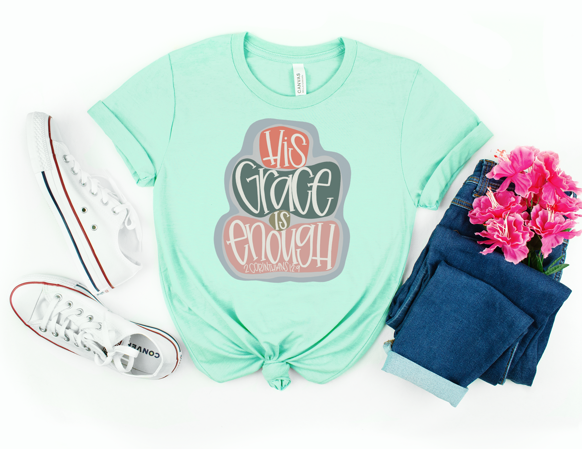 His grace is enough HIGH HEAT screen print transfer