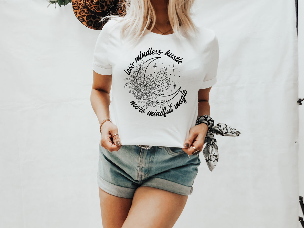 Less mindless hustle more mindful magic BLACK screen print transfer