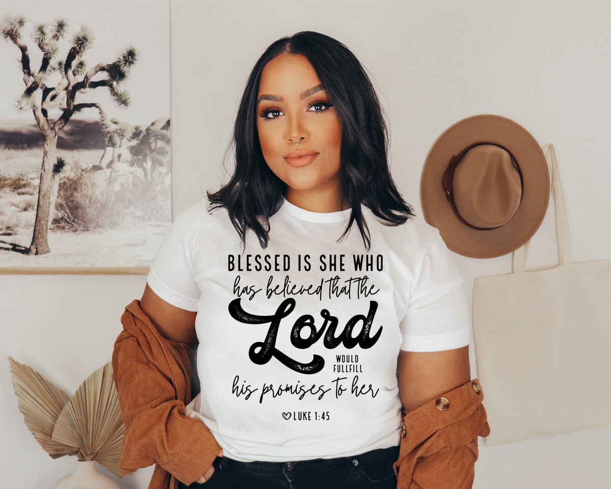 Blessed is she who has believed that the Lord  BLACK screen print transfer
