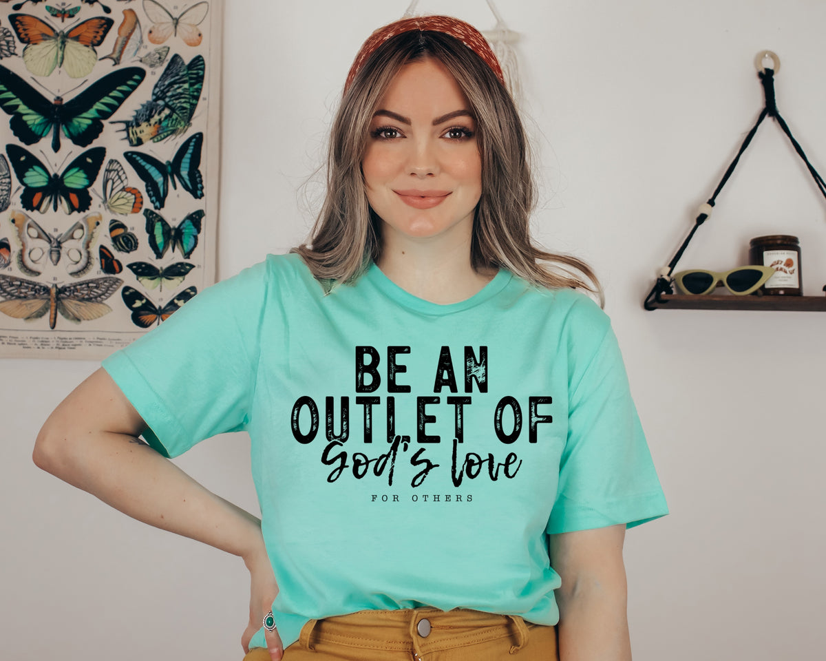 Be an outlet of God's love BLACK sreen print transfer